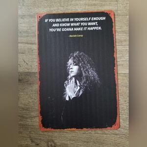 Inspirational Mariah Carey Quote Metal Sign